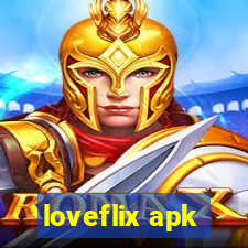 loveflix apk